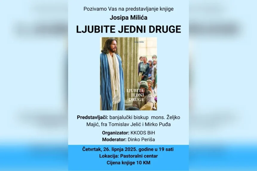 VEČER ZAJEDNIŠTVA I MOLITVE: Predstavljanje knjige “Ljubite jedni druge” u Livnu